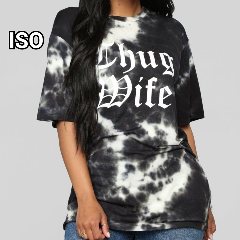 ISO Thug Wife Shirt